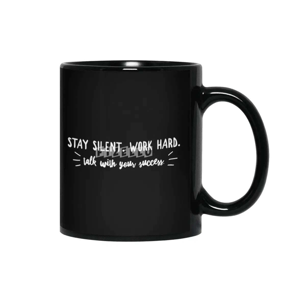 Stay Silent Work Hard Design Siyah Kupa