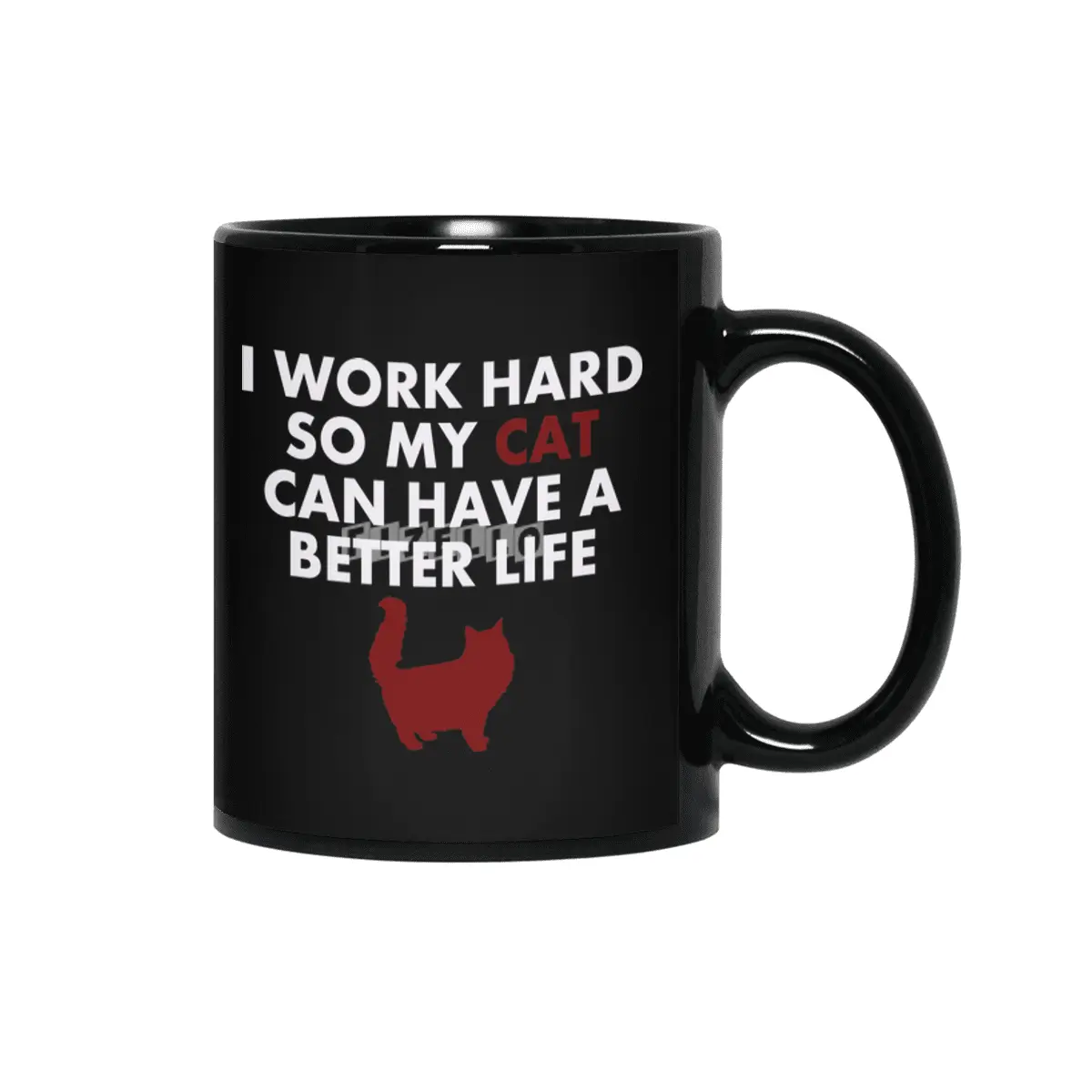 I Work Hard Funny Cat Quote For Cat Owners & lovers Siyah Kupa