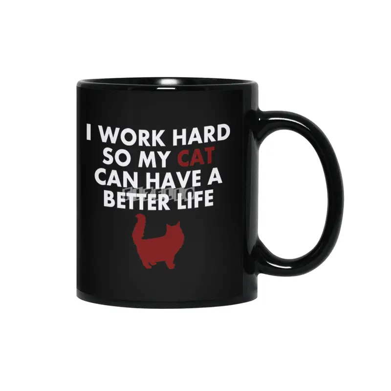 I Work Hard Funny Cat Quote For Cat Owners & lovers Siyah Kupa