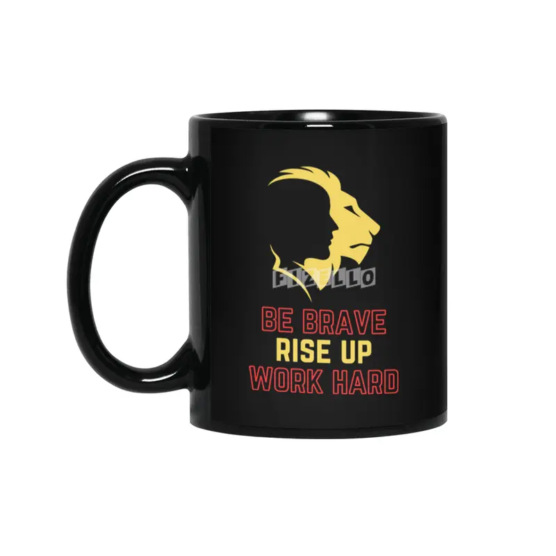 Be Brave Rise Up Work Hard Text Printed Siyah Kupa