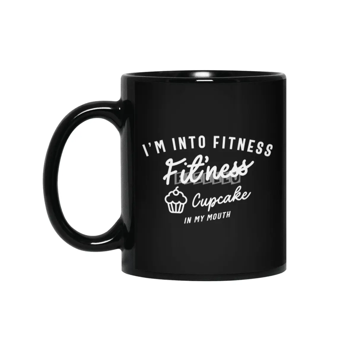 I'm Into Fitness Fit'ness Cupcake In My Mouth Siyah Kupa