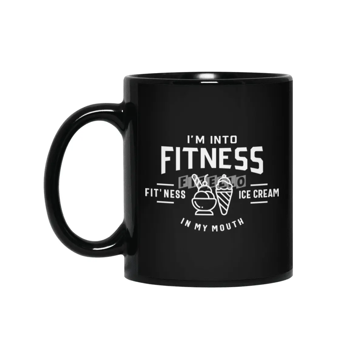 I'm Into Fitness Fit'ness Ice Cream In My Mouth Siyah Kupa