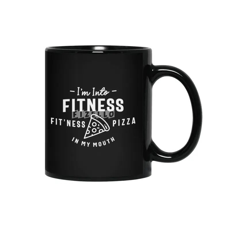I'm Into Fitness Fit'ness Pizza In My Mouth Siyah Kupa