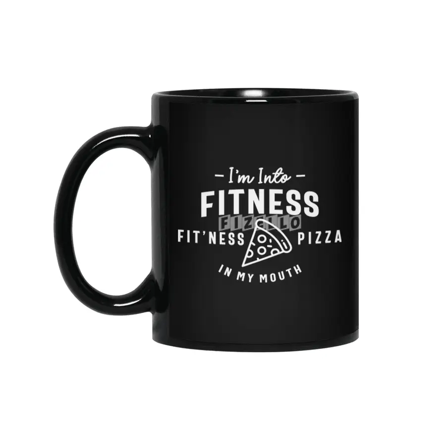 I'm Into Fitness Fit'ness Pizza In My Mouth Siyah Kupa