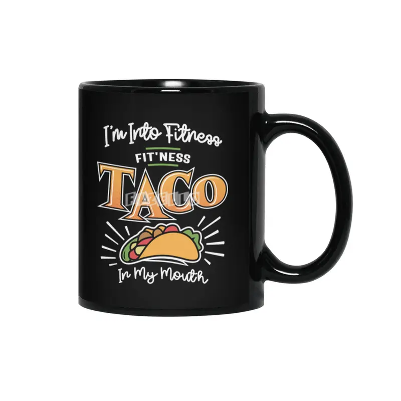 I'm Into Fitness Fit'ness Taco In My Mouth Siyah Kupa