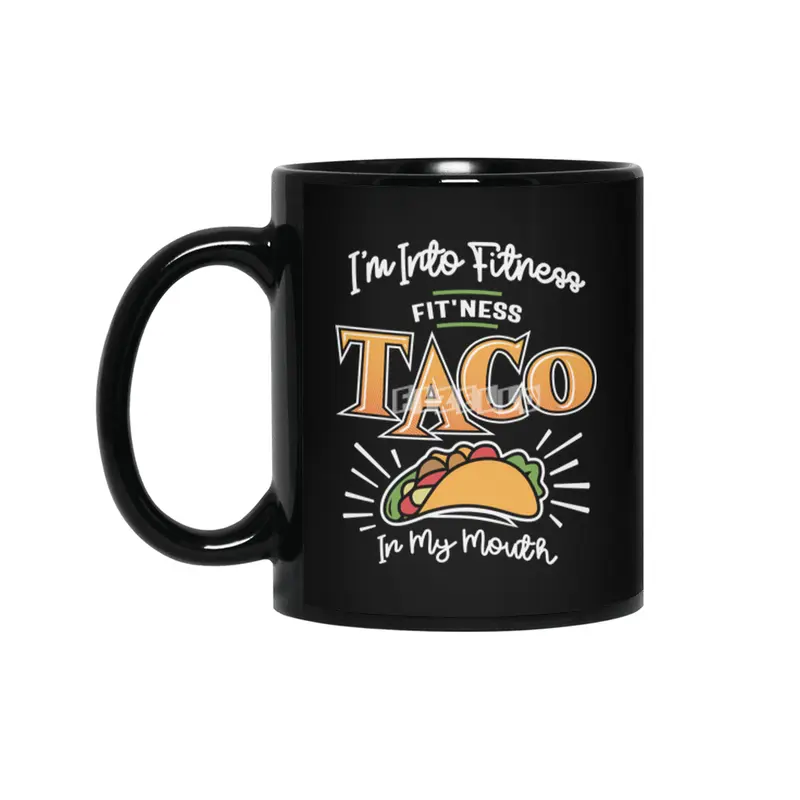 I'm Into Fitness Fit'ness Taco In My Mouth Siyah Kupa