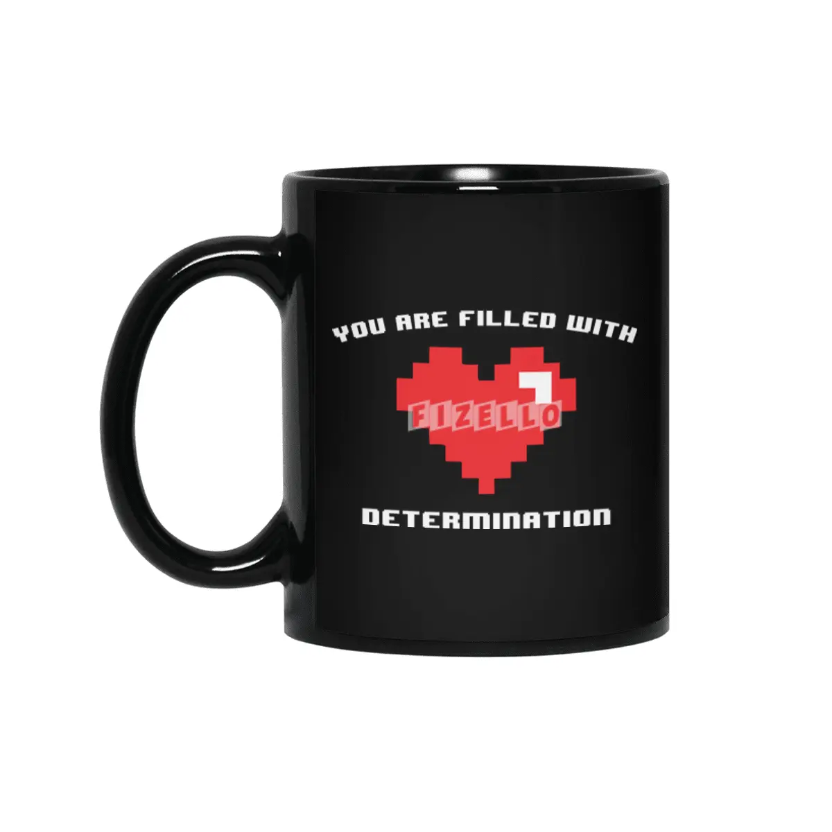 Funny Gamer You Are Filled With Determination Pixel Heart Siyah Kupa