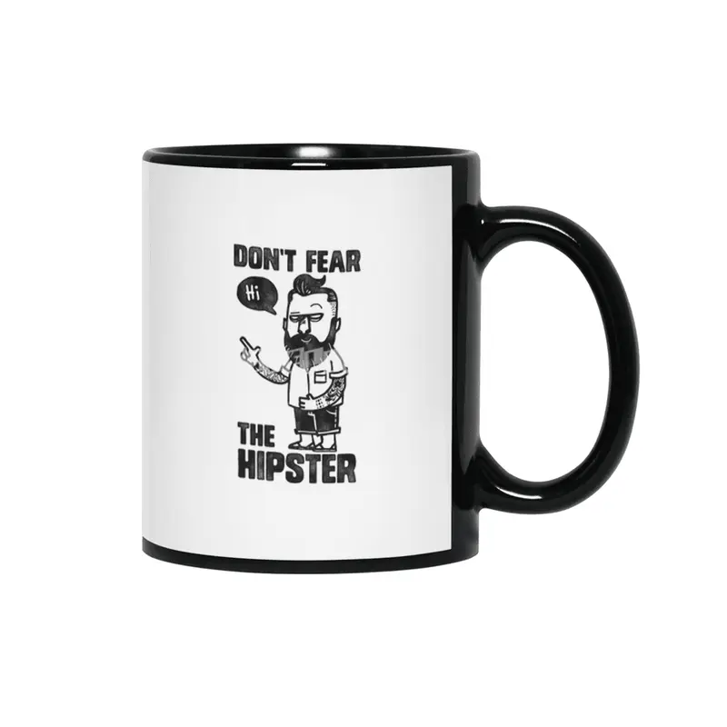 Don't Fear The Hipster Siyah Kupa
