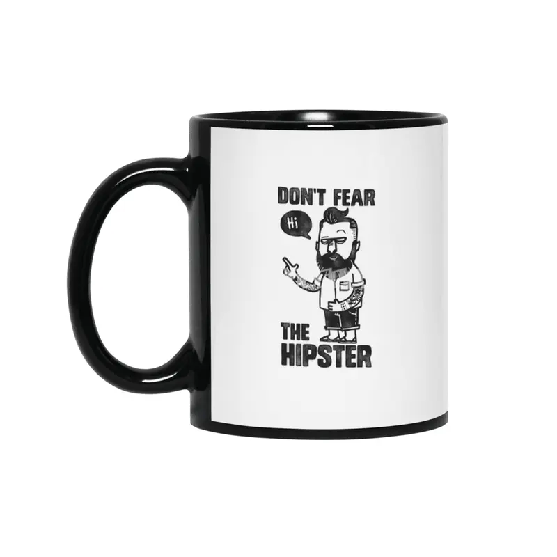 Don't Fear The Hipster Siyah Kupa