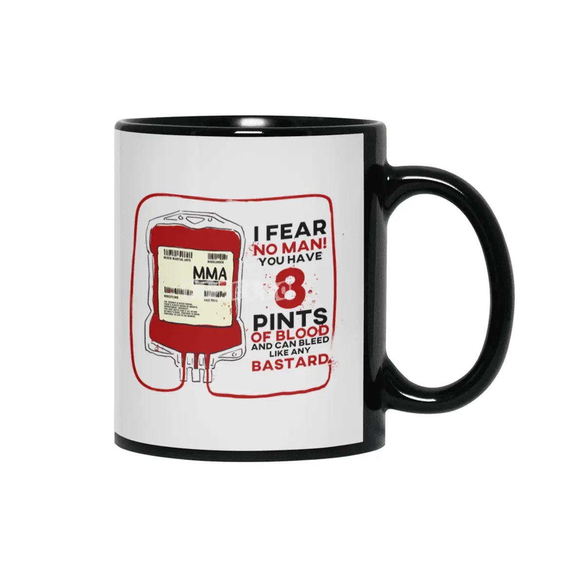 I FEAR NO MAN! - 8 Pints - Highlander MMA - BJJ - Vale Tudo- Wrestling Siyah Kupa