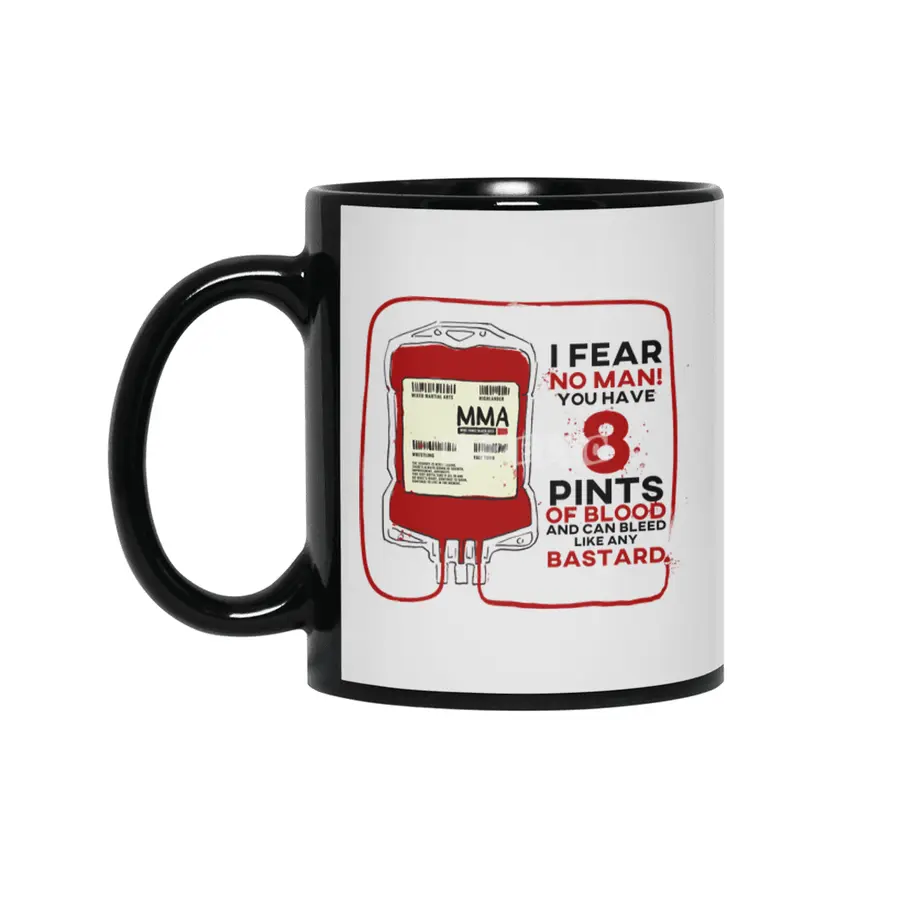 I FEAR NO MAN! - 8 Pints - Highlander MMA - BJJ - Vale Tudo- Wrestling Siyah Kupa