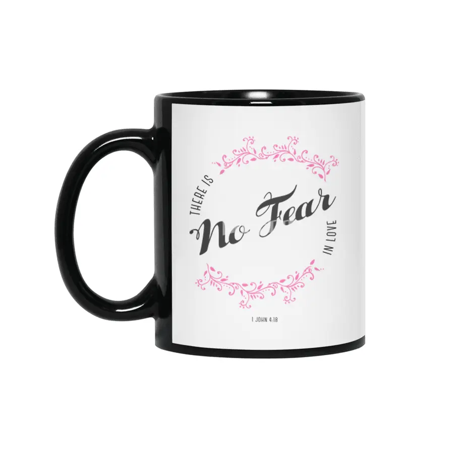 There Is No Fear In Love Siyah Kupa