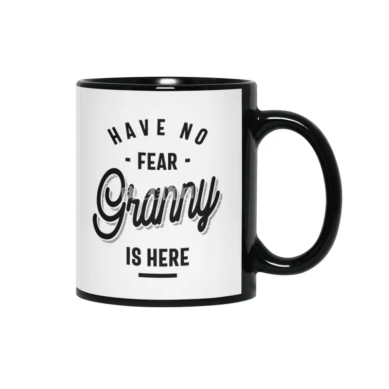 Have No Fear Granny is Here. Grandma Gifts Siyah Kupa