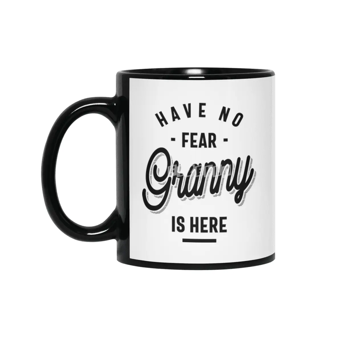 Have No Fear Granny is Here. Grandma Gifts Siyah Kupa