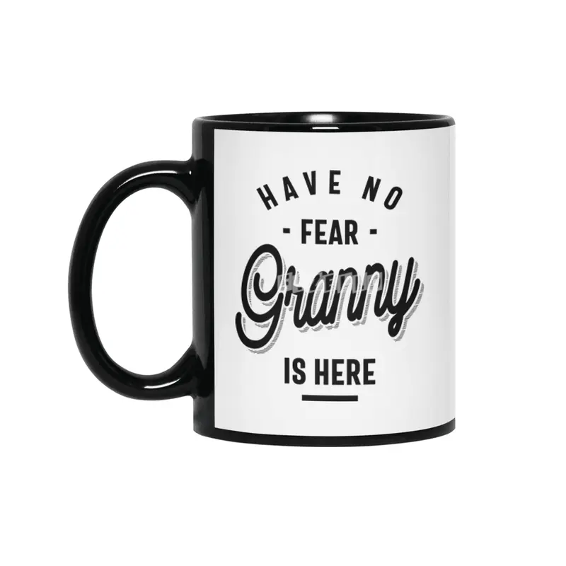 Have No Fear Granny is Here. Grandma Gifts Siyah Kupa