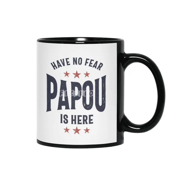 Have No Fear Papou Is Here | Father Grandpa Gift Siyah Kupa