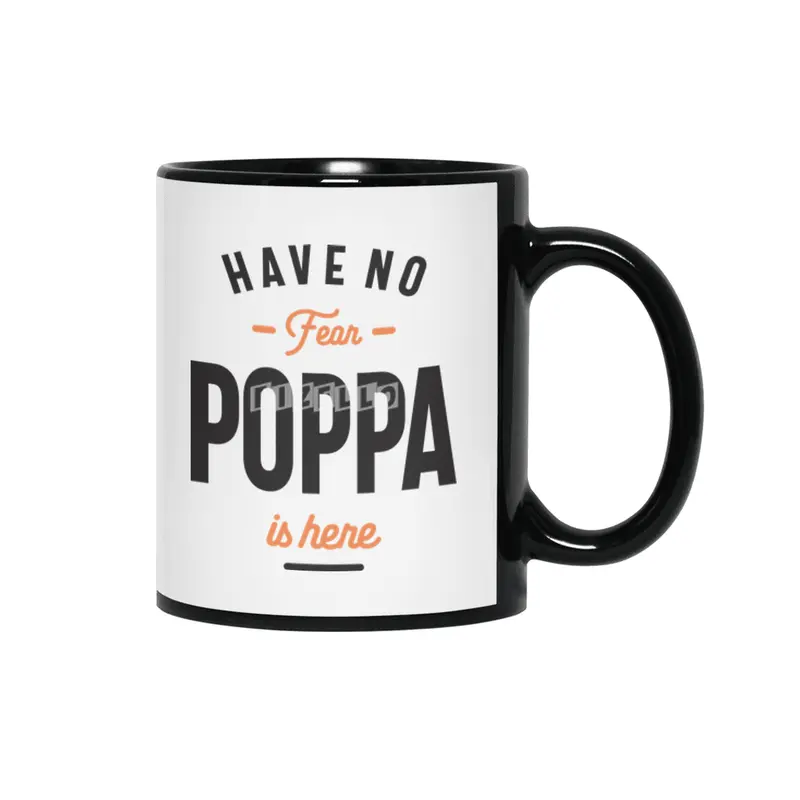 Have No Fear Poppa Is Here - Dad and Grandpa Siyah Kupa