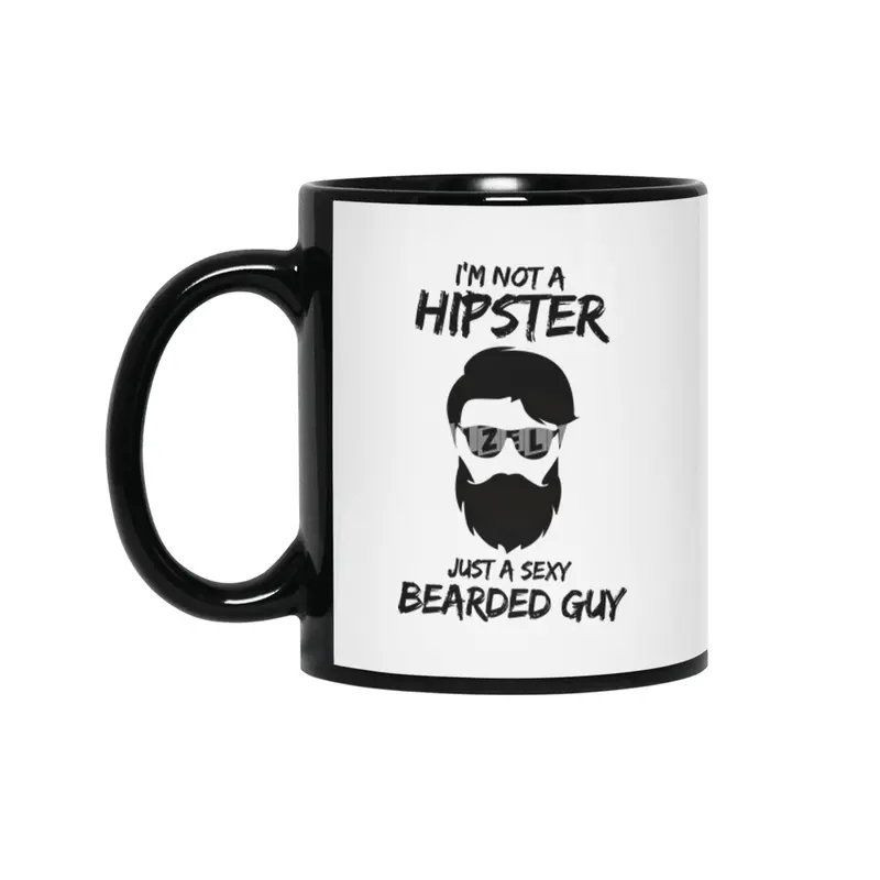 I'm not a Hipster Just a sexy guy Siyah Kupa