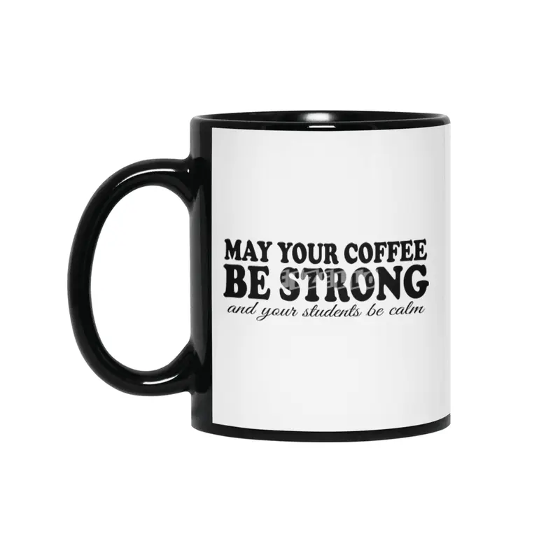 May Your Coffee Be Strong Siyah Kupa
