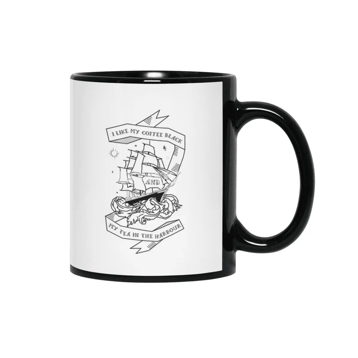 I like my Coffee Black and my Tea in the Harbour Siyah Kupa