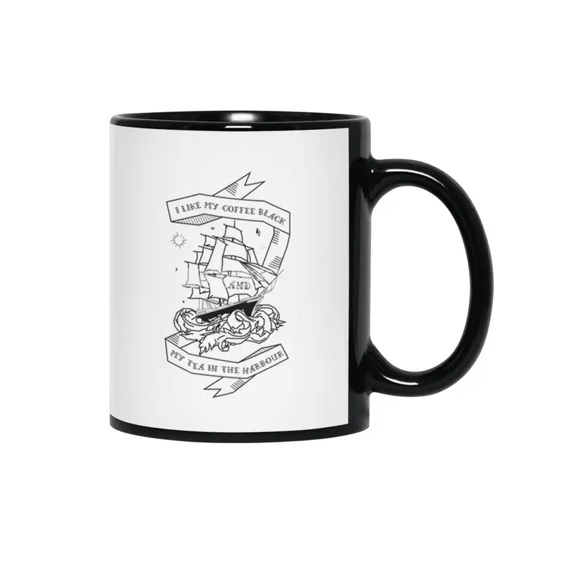 I like my Coffee Black and my Tea in the Harbour Siyah Kupa