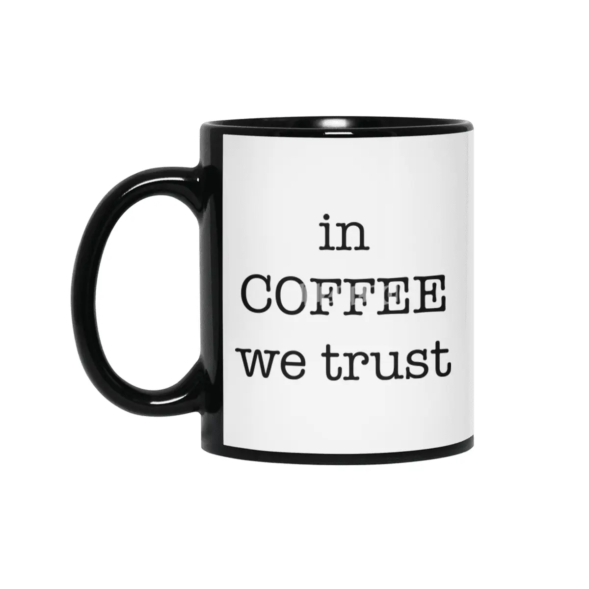 in COFFEE we trust Siyah Kupa