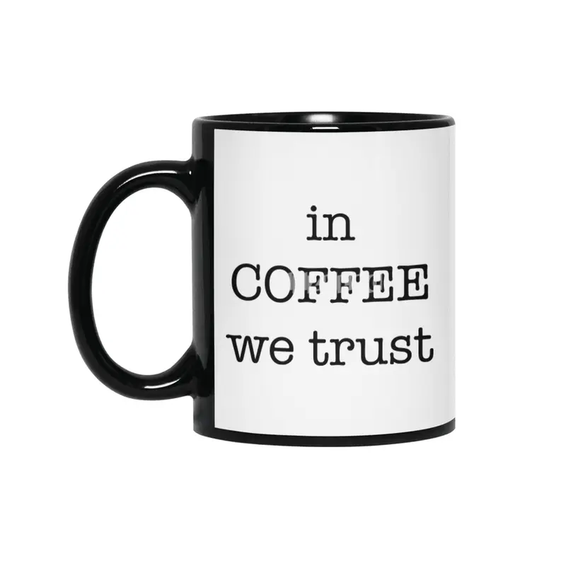 in COFFEE we trust Siyah Kupa