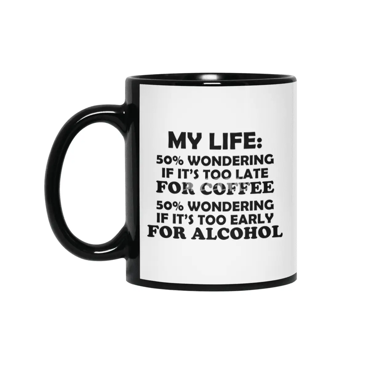 My Life: Coffee or Alcohol - Black Lettering Siyah Kupa