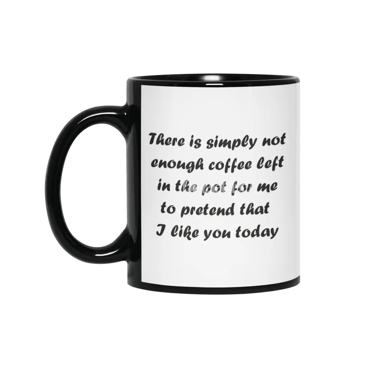 Not Enough Coffee - Black Lettering Siyah Kupa