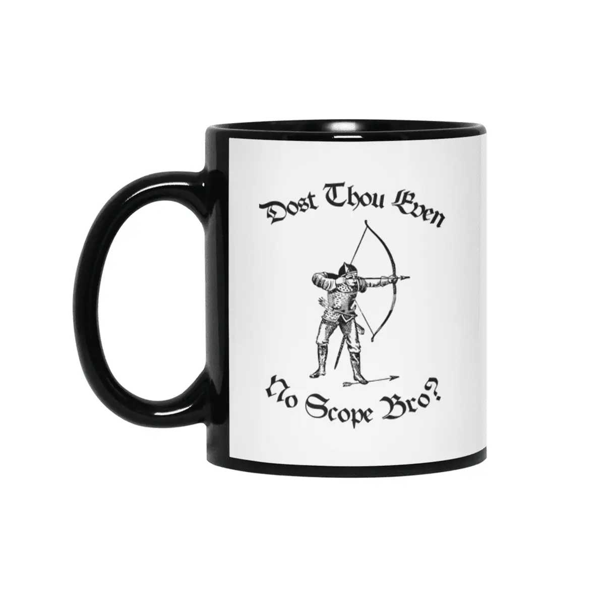 Do You Even 360 No Scope Bro Medieval Archer Siyah Kupa