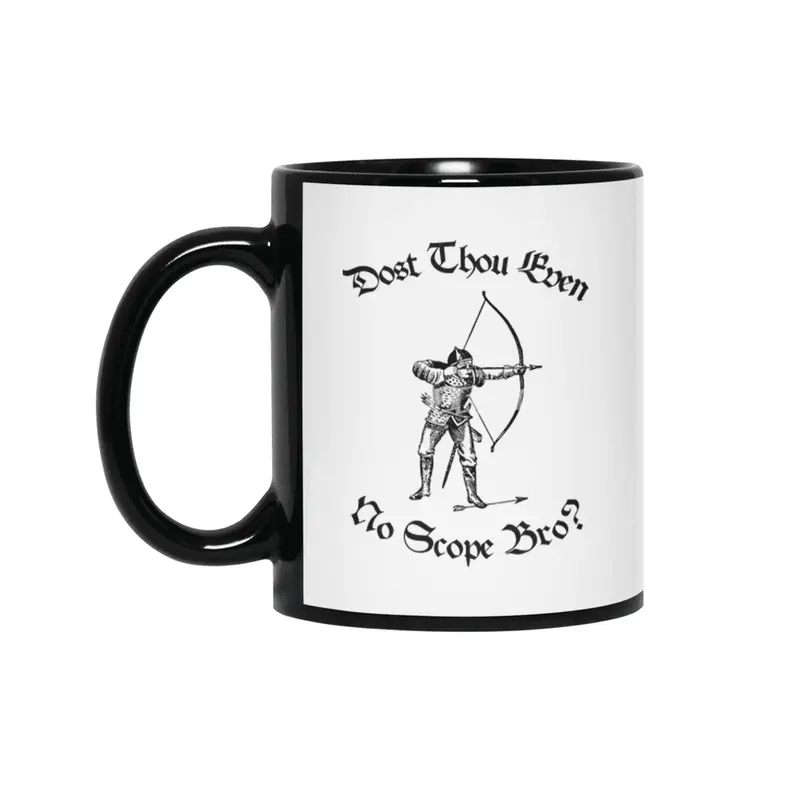Do You Even 360 No Scope Bro Medieval Archer Siyah Kupa