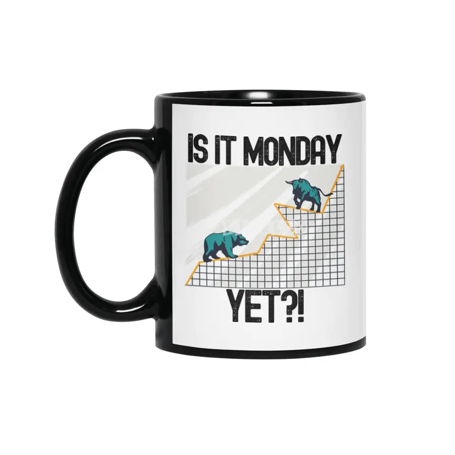 Is It Monday Yet? - Funny Trading Lover Siyah Kupa