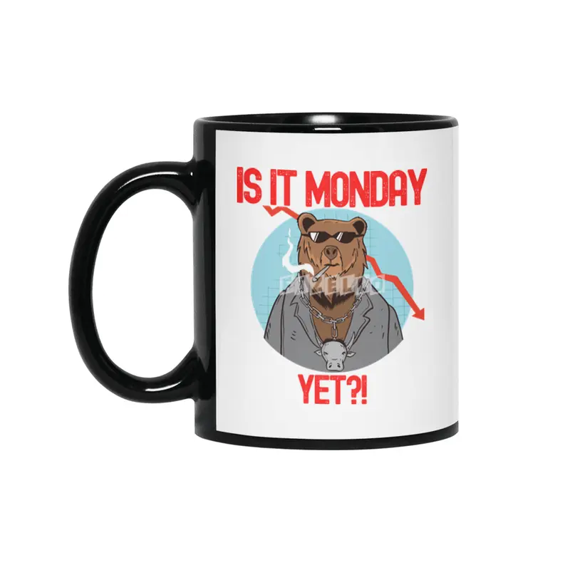 Is It Monday Yet? - Funny Trading Lover Siyah Kupa