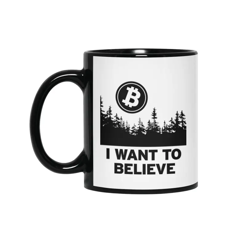 "I Want to Believe ..." - Bitcoin Shirt Design Siyah Kupa