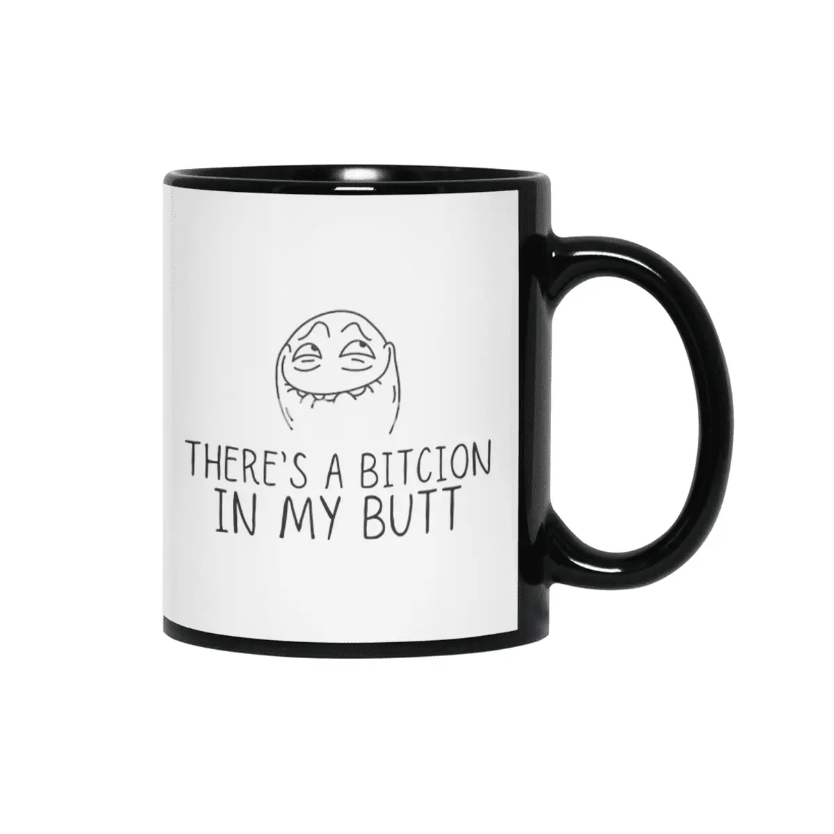 Funny Bitcoin Gift ,There is A Bitcion In My Butt Siyah Kupa