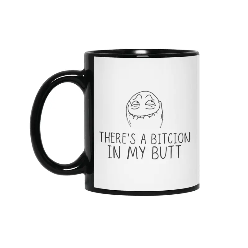 Funny Bitcoin Gift ,There is A Bitcion In My Butt Siyah Kupa
