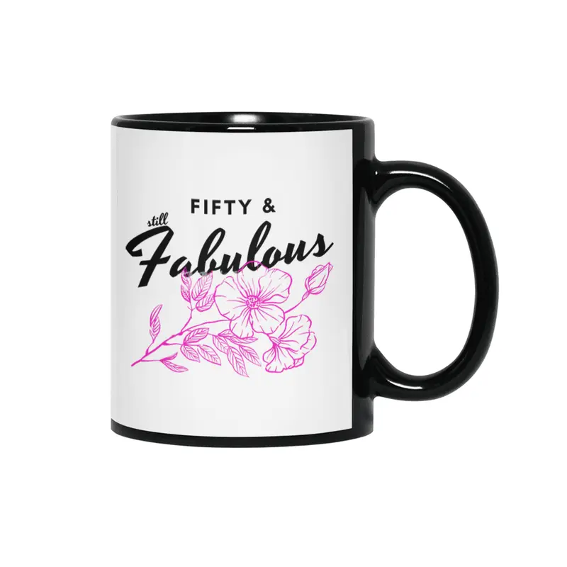 Fifty and still Fabulous! Beautiful Floral Design for Fabulous Women. Siyah Kupa