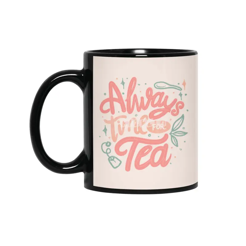 Always Time For Tea Siyah Kupa