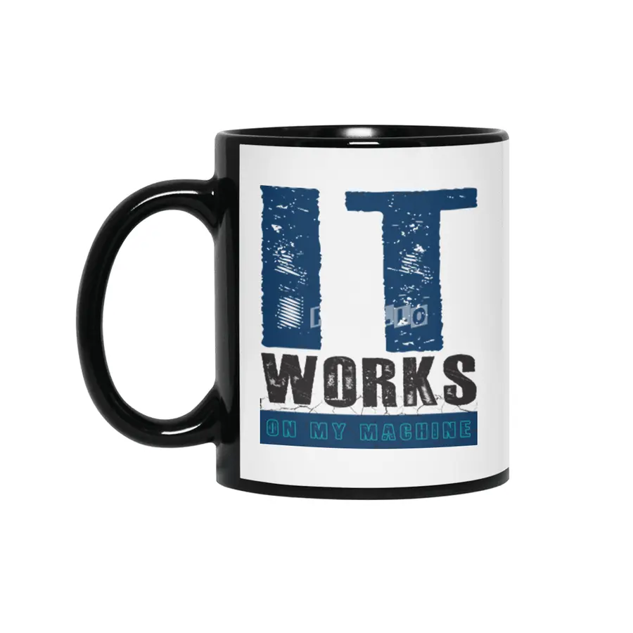 IT WORKS ON MY MACHINE - Programmer Siyah Kupa