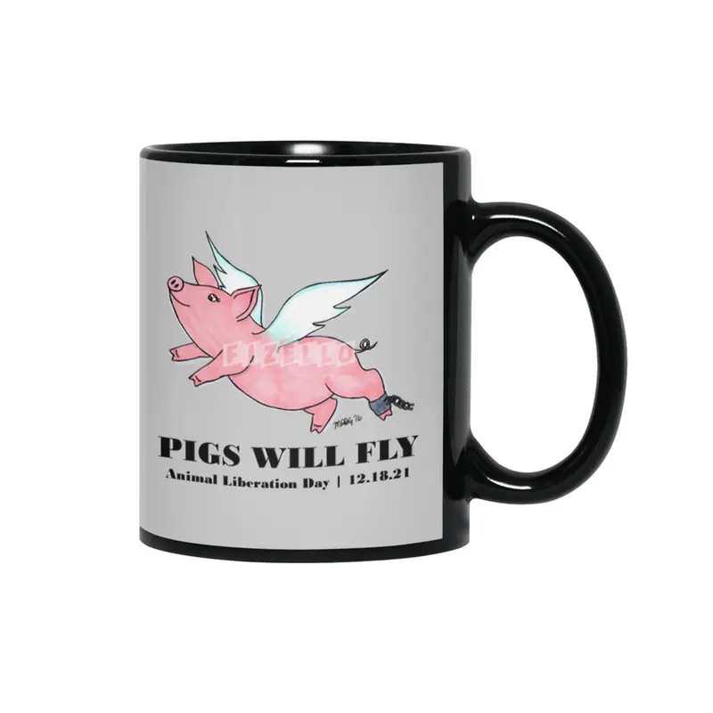 Pigs Will Fly - Animal Liberation Day 12-18-21 Siyah Kupa
