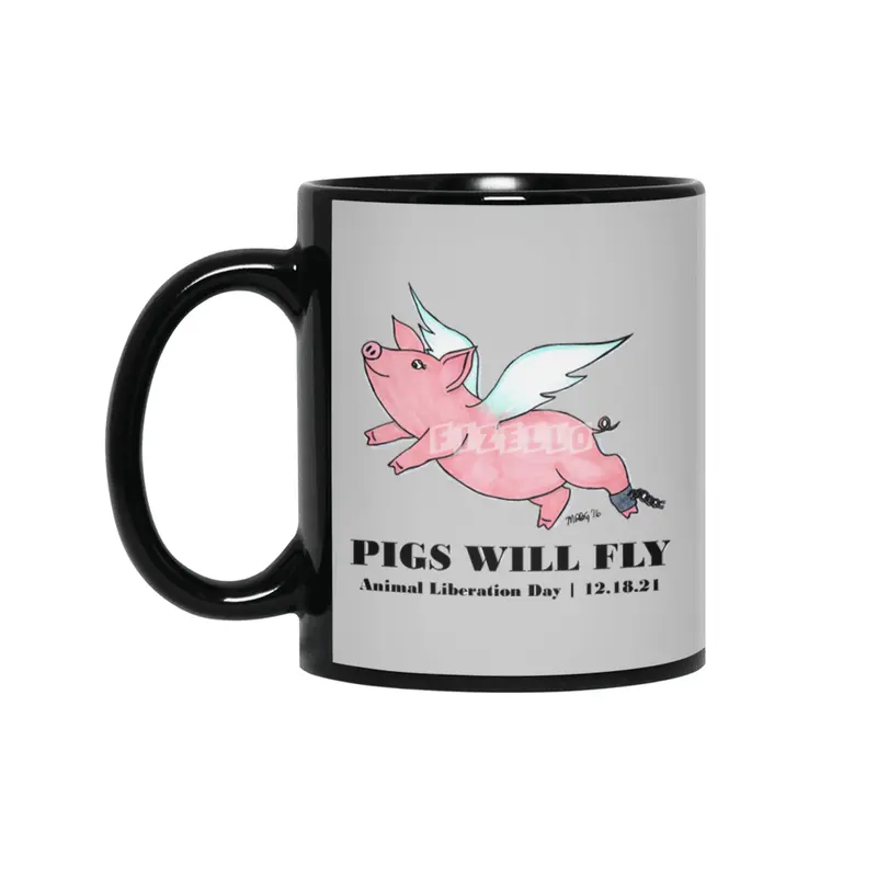 Pigs Will Fly - Animal Liberation Day 12-18-21 Siyah Kupa