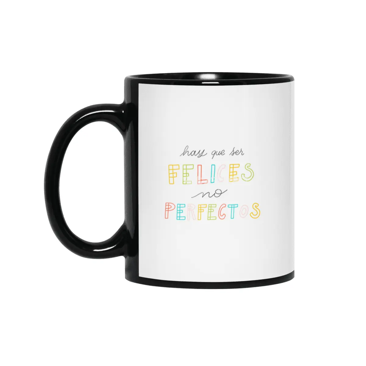 Hay que ser Felices, no perfectos - Spanish colorful Lettering Siyah Kupa