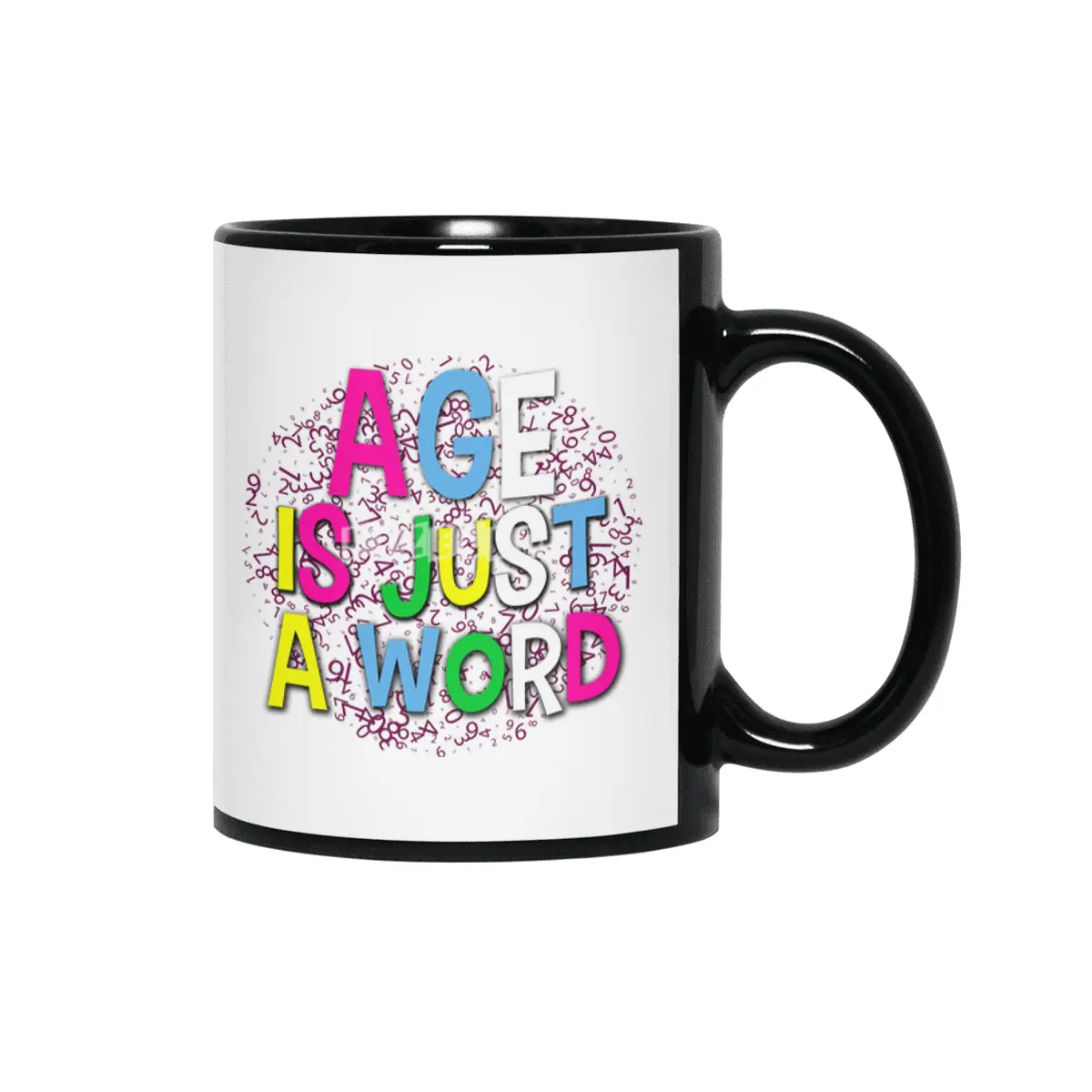 Age is Just a Word Colorful Tee Gift design Siyah Kupa