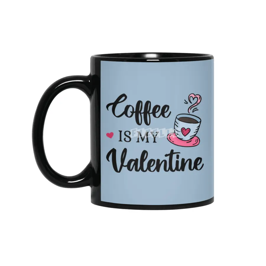 Coffee Is My Valentine Caffeine Lover III Siyah Kupa