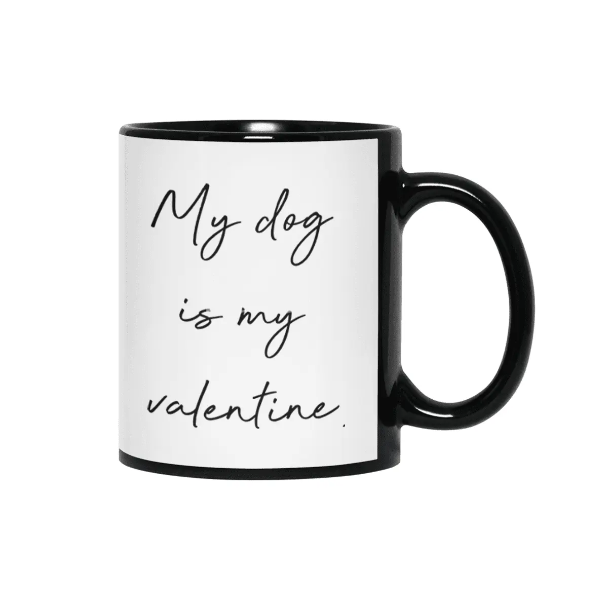 My dog is my valentine. Siyah Kupa