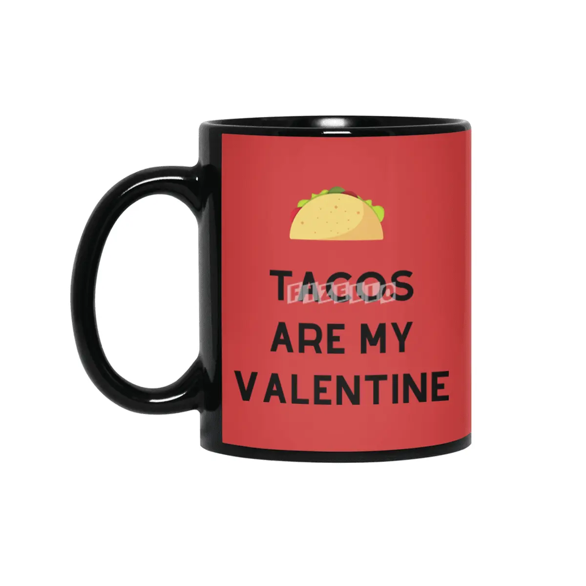 Tacos are my valentine Siyah Kupa
