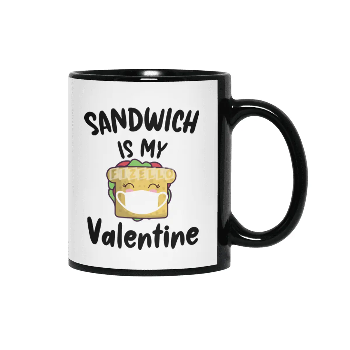 Sandwich Is My Valentine Quarantine Valentines Siyah Kupa