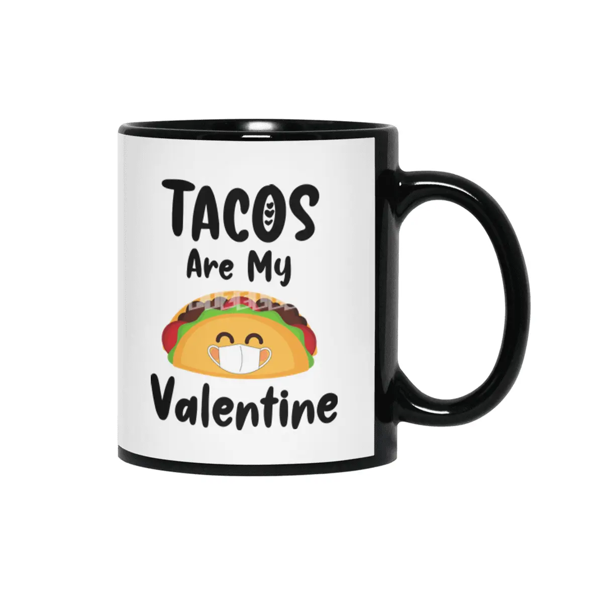Tacos Are My Valentine Gift Quarantine Valentines Siyah Kupa