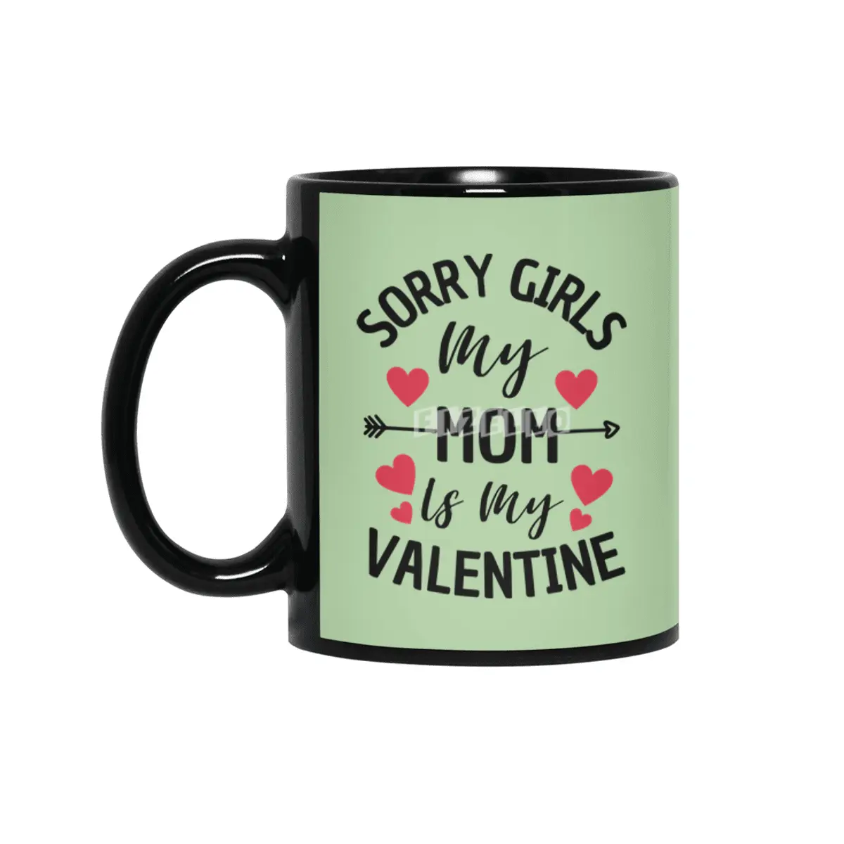 Sorry Girls My Mom Is My Valentine Boy Kids Siyah Kupa