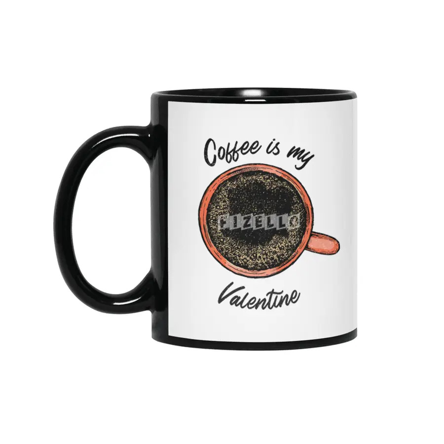 Coffee is my valentine Siyah Kupa